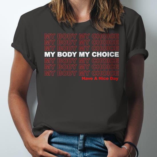 My Body, My Right, My Choice - Pro-Choice Feminist Women's Rights Unisex Jersey Short Sleeve Crewneck T-Shirt - Side View 3